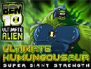 Ultimate Humungosaur Super Giant Strength